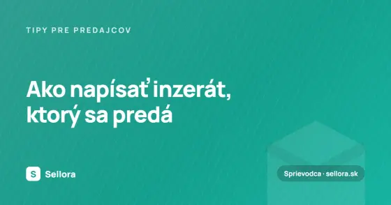 Ako napísať inzerát, ktorý sa predá