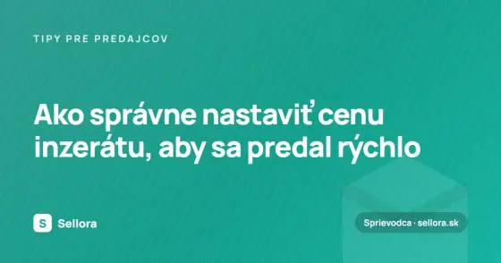 Ako správne nastaviť cenu inzerátu, aby sa predal rýchlo