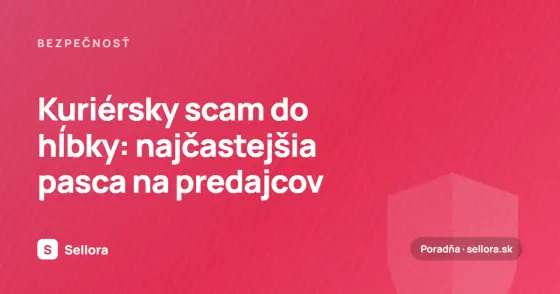 Kuriérsky scam do hĺbky: najčastejšia pasca na predajcov