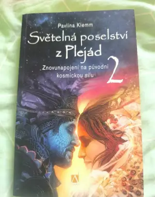 Svetelná poselstvi z plejad 2 - Pavlína Klemm