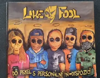 LIKE FOOL- Do pekel s personalni in-dispozici.