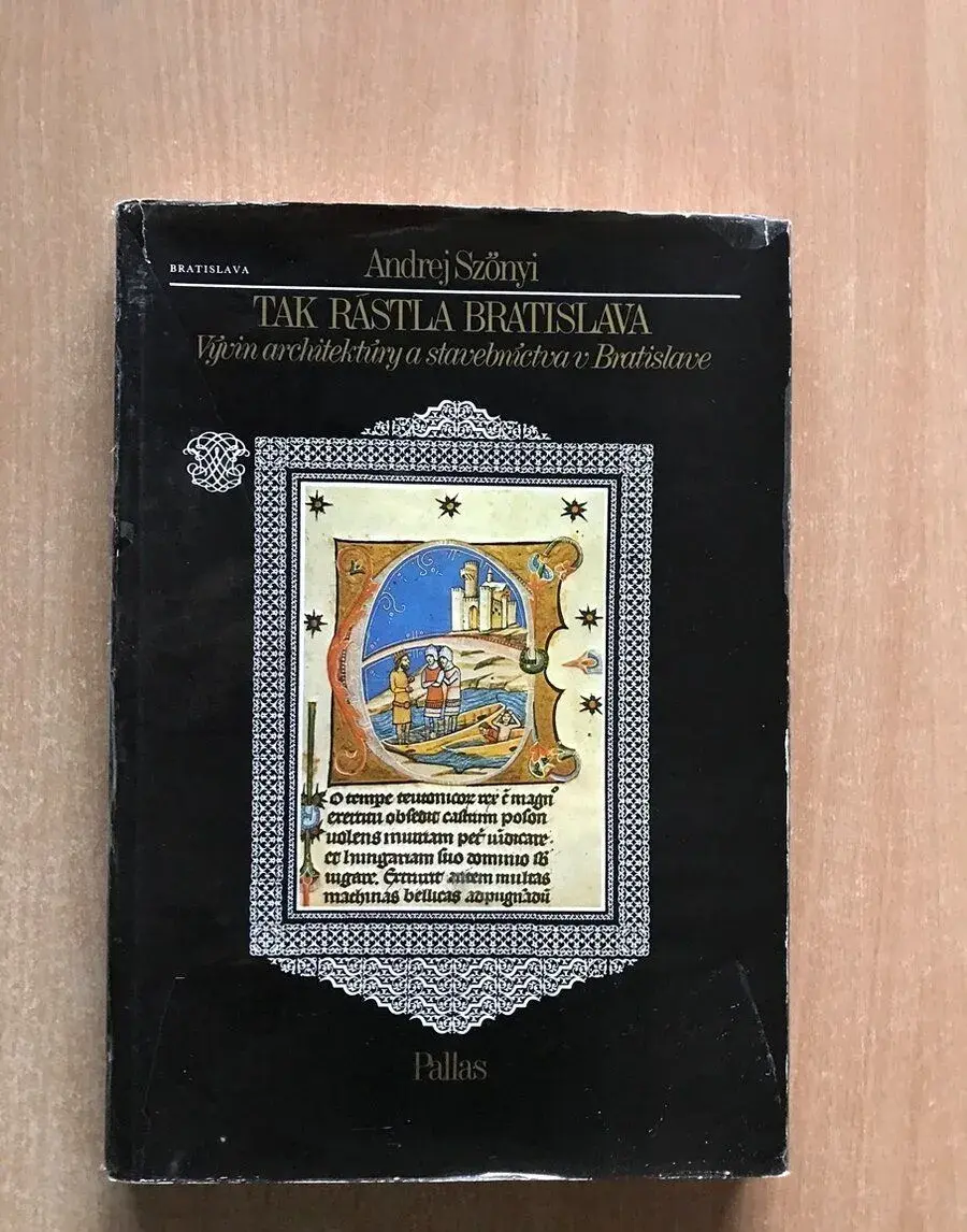 Tak rástla Bratislava - Vývin architektúry a stavebníctva v