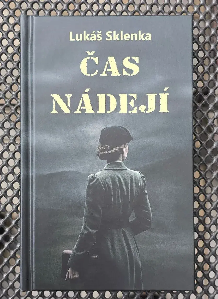 Knihy: Čas nádejí , Tváre vojny - Lukáš Sklenka