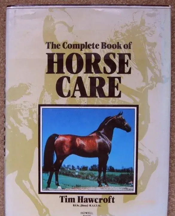 The Complete Book of Horse Care by T Hawcroft orig