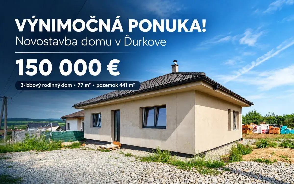 VÝNIMOČNÁ PONUKA Novostavba domu v Ďurkove