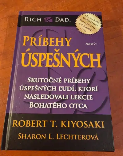 Robert T. Kiyosaki - Skutočné príbehy úspešných ľudí