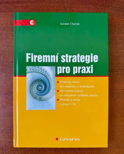 Kniha: Firemní strategie pro praxi - Charvát, J.
