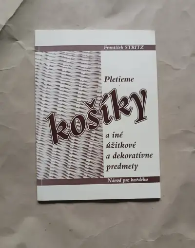 František Stritz: Pletieme košíky a iné dekoratívne predmety