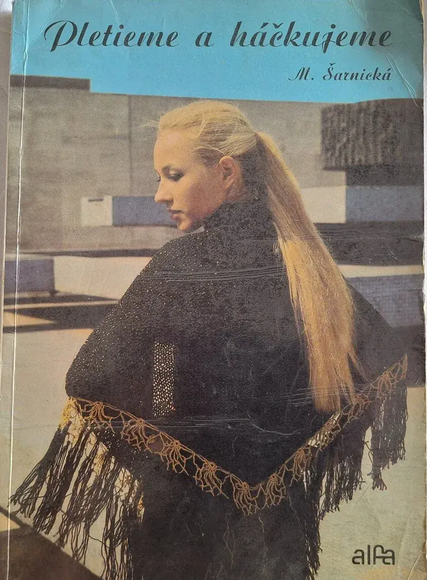 Margita ŠARNICKÁ - Pletieme a háčkujeme
