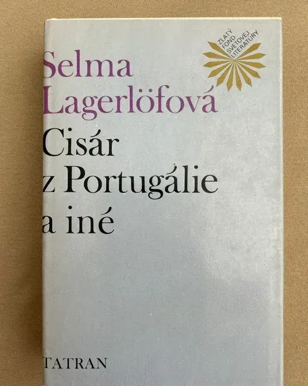 Cisár z Portugálie a iné - Selma Lagerlöf rok 1978