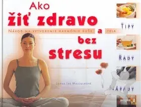 Sko žiť zdravo a bez stresu