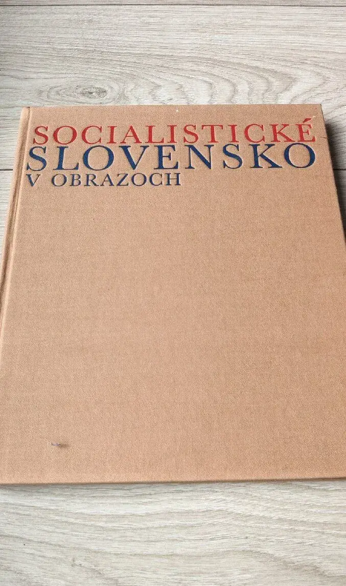 Socialistické Slovensko v obrazoch