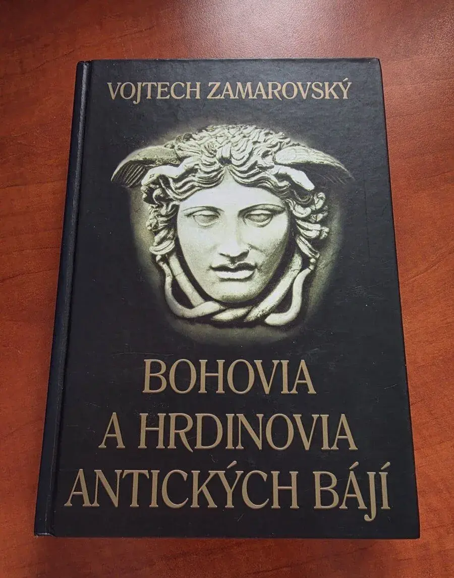 Vojtech Zamarovský - Bohovia a hrdinovia antických bájí