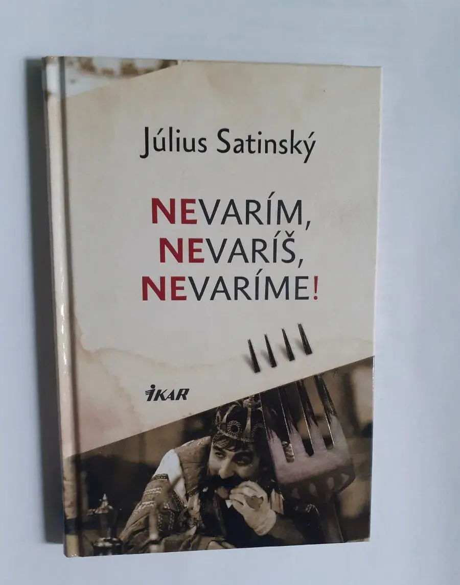 Július Satinský - Nevarím, Nevaríš, Nevarime