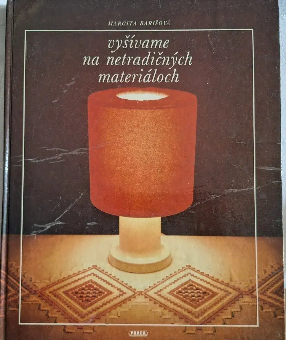 Margita BARIŠOVÁ - Vyšívame na netradičných materiáloch