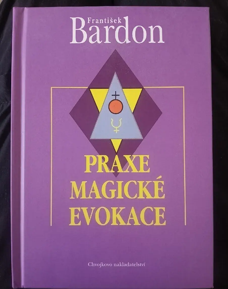 František Bardon - Praxe Magické Evokace