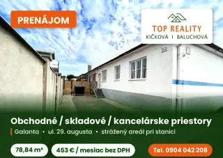 NA PRENÁJOM OBCHODNÉ/SKLADOVÉ/KANCELÁRSKE PRIESTORY GALANTA