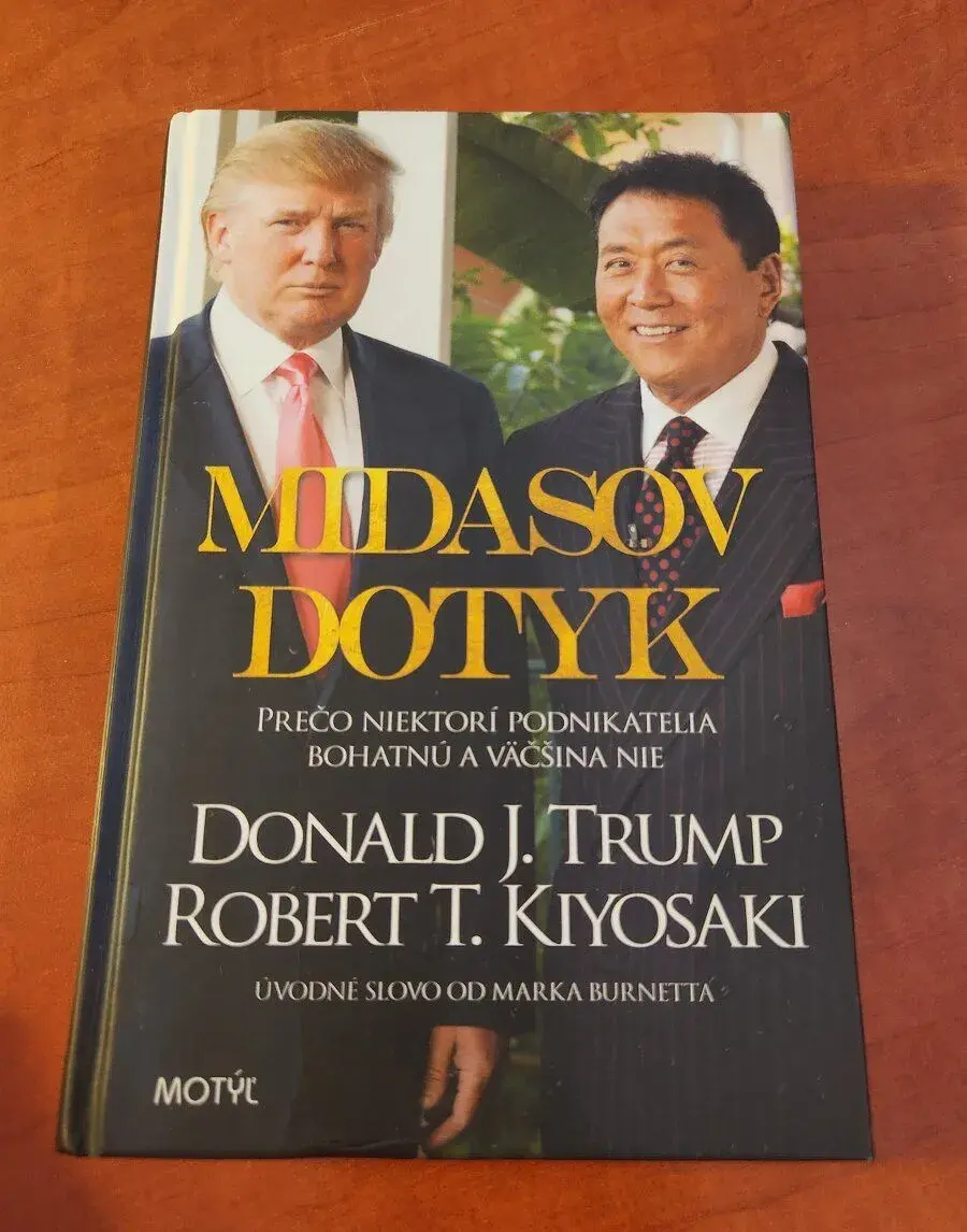 Donald J. Trump & Robert T. Kiyosaki - Midasov dotyk