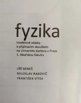 Modelové otázky z fyziky na medicínu na 1. LFUK v Prahe