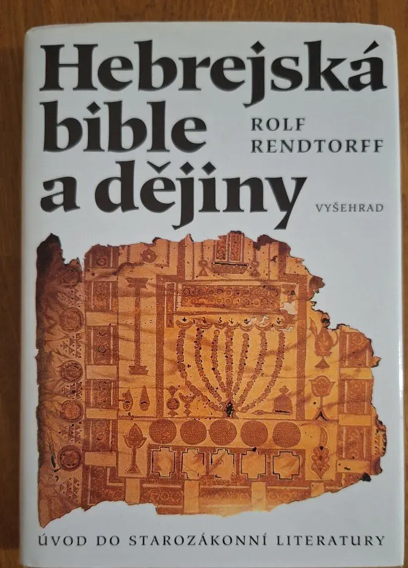 Rolf Rentdorf - Hebrejská bible a dějiny