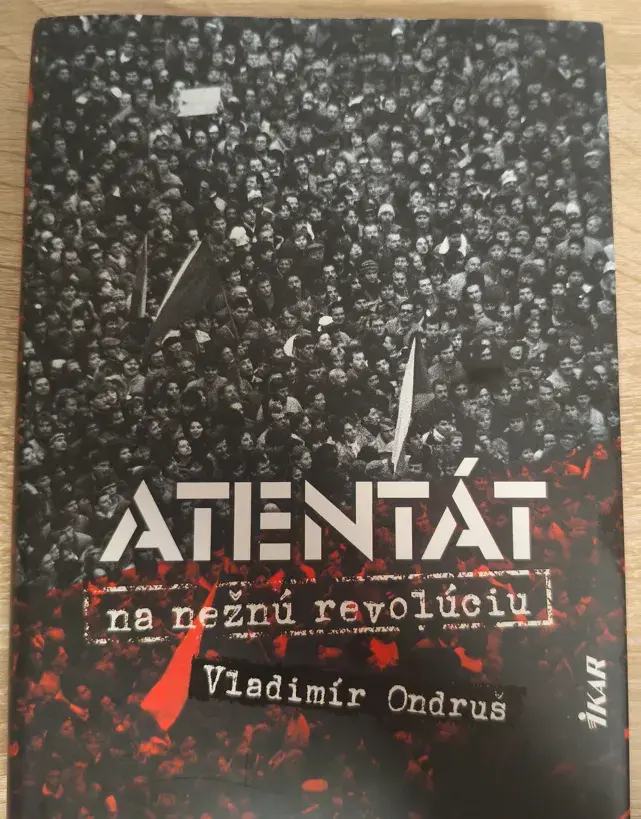 Knihu Vladimír Ondruš - Atentát na Nežnú revolúciu