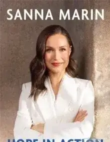 Sanna Marin : Hope in Action