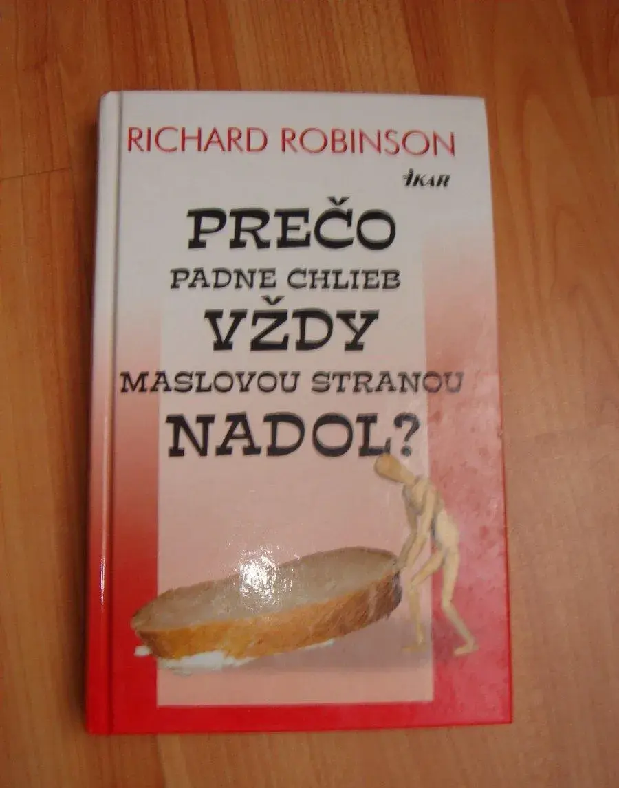 Prečo padne chlieb vždy maslovou stranou nadol Romány, belet