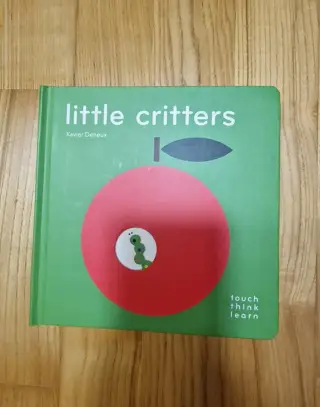 Xavier Deneux - TouchThinkLearn: Little Critters