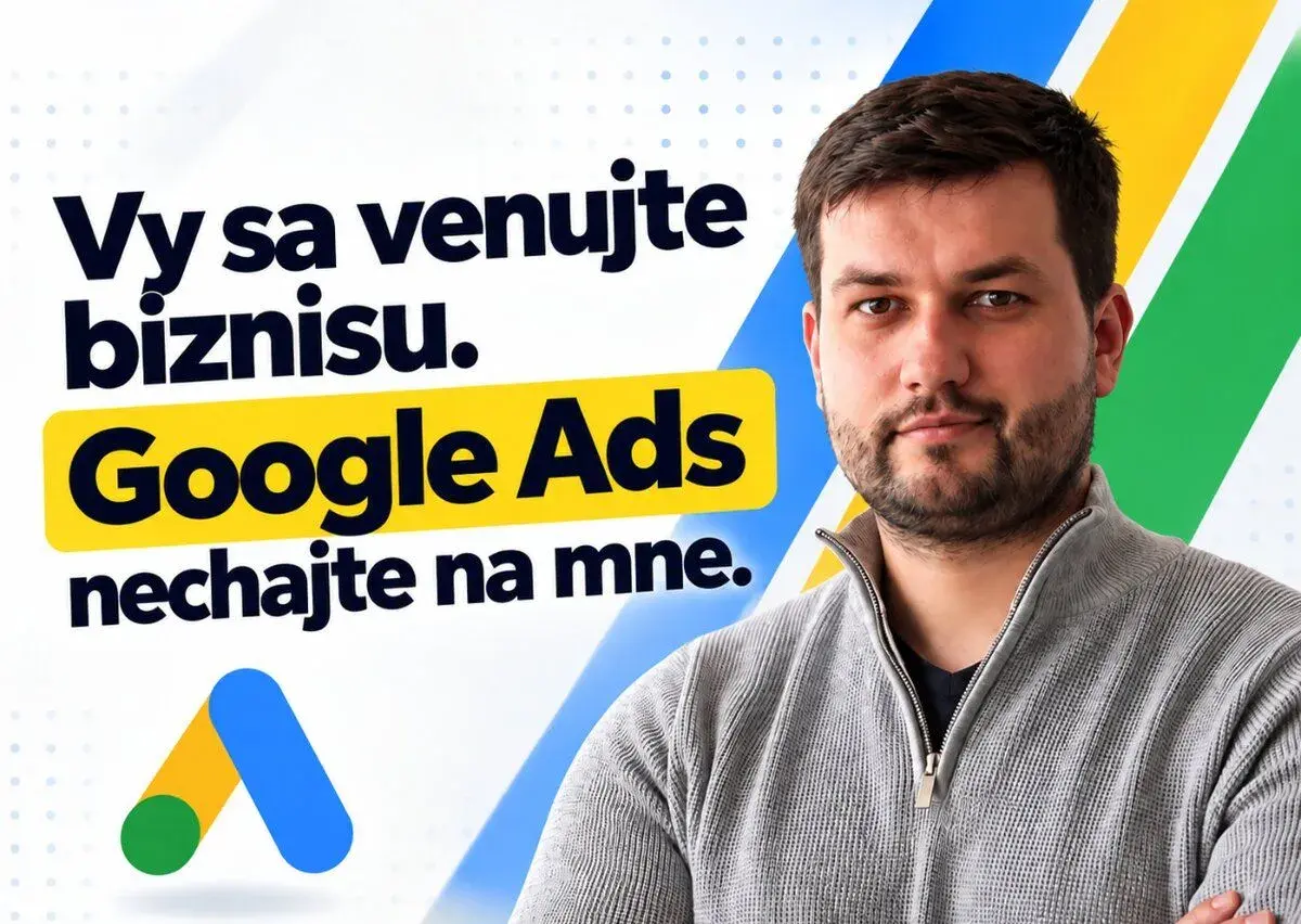 Správa Google Ads pre firmy, ktoré chcú výsledky