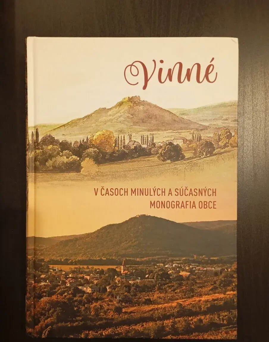 Monografia obce Vinné: v časoch minulých a súčasných