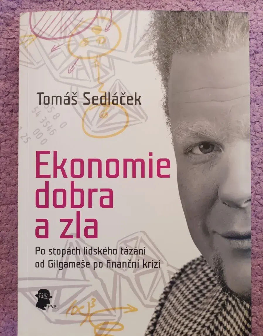 Tomáš Sedláček: Ekonomie dobra a zla