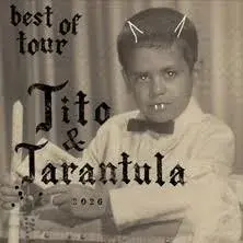 Tito & Tarantula - Best of tour: Wiedeň 29.10.26 o 20:30