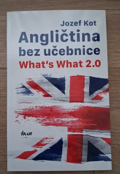 Angličtina bez učebnice - What’s What 2.0 - Jozef Kot