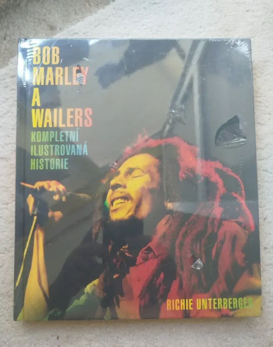 Bob Marley a The Wailers Kompletní ilustrovaná historie