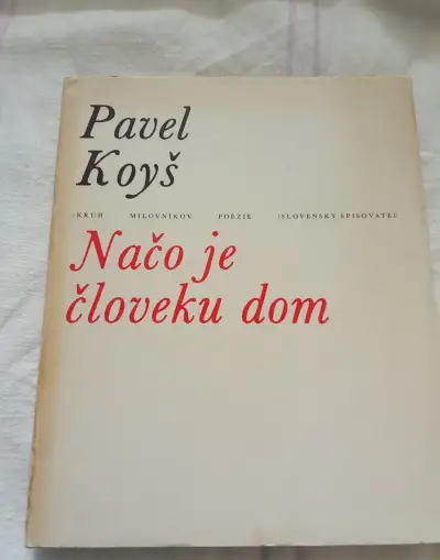Pavel Koyš, Načo je človeku dom