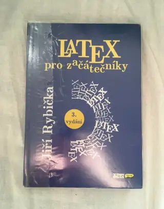 LATEX pro začátečníky 3. vydanie Jiří Rybička