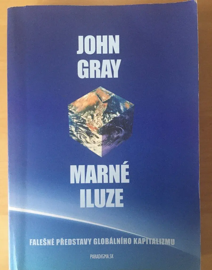 John Gray: Marné iluze