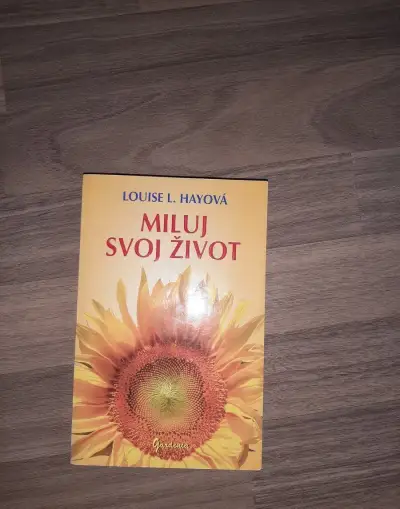 Miluj svoj život - Louise L. Hay