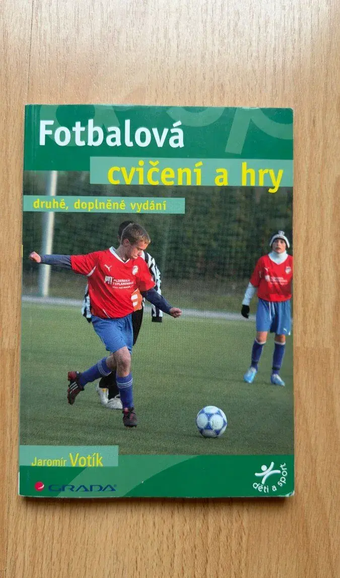 Fotbalová cvičení a hry (2. vydání)