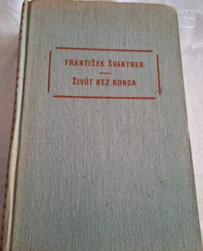 František ŠVANTNER - Život bez konca
