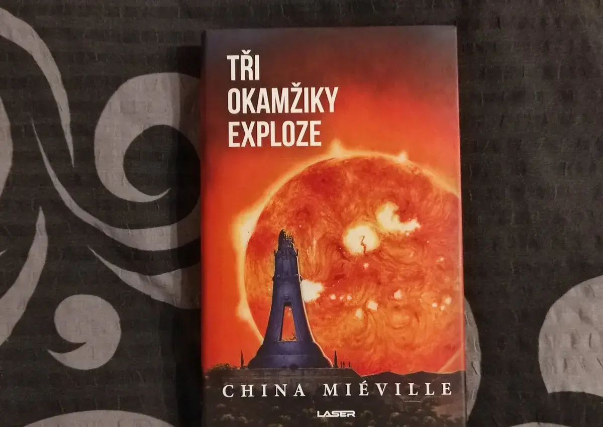 China Mieville - Tři okamžiky exploze - česky jazyk