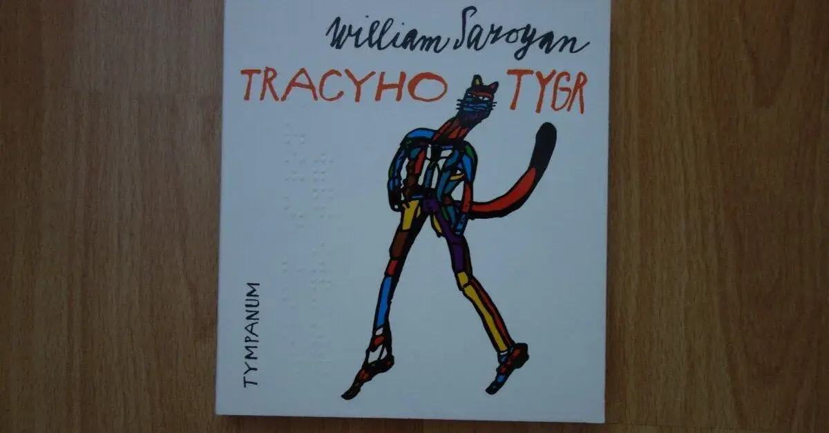 CD William Saroyan - Tracyho Tygr