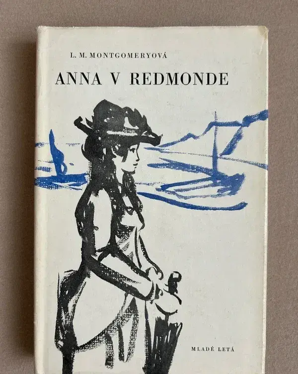 Anna v Redmonde - Lucy Maud Montgomery rok 1972