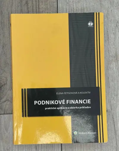 Podnikové financie – praktické aplikácie a zbierka príkladov
