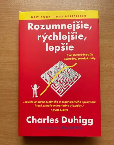 Charles Duhigg - Rozumnejšie, rýchlejšie, lepšie