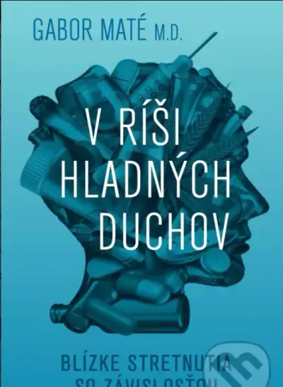 V ríši hladných duchov - Gábor Maté