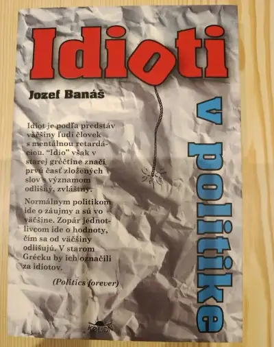 Jozef Banáš - Idioti v politike