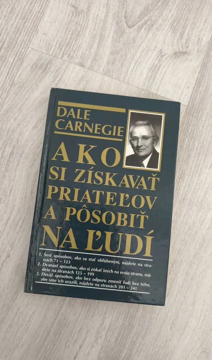 Ako si získavať priateľov a pôsobiť na ľudí (Dale Carnegie)