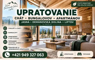 UPRATOVANIE CHÁT • BUNGALOVOV • APARTMÁNOV • TEPOVANIE