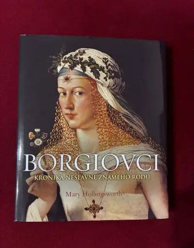 Borgiovci Kronika neslávne známeho rodu